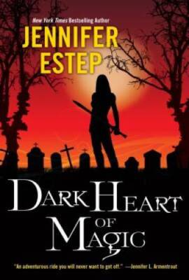 Dark Heart of Magic (Black Blade) - Paperback By Estep, Jennifer - VERY GOOD