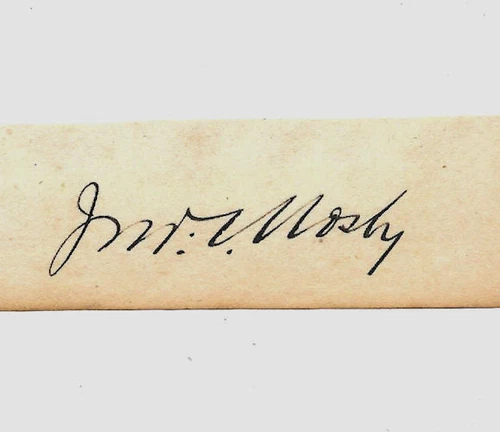 John Singleton Mosby Autograph Reprint On Genuine Original Period 1860s Paper *