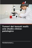 Venkatraman J. | Tumori Dei Tessuti Molli: Uno Studio Clinico-Patologico | Buch