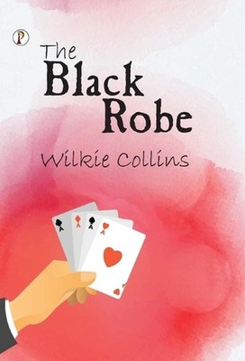 The Black Robe by Wilkie Collins Hardcover Book