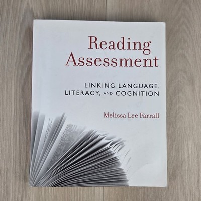Reading Assessment: Linking Language, Literacy, and Cognition ~ by M. L. Farrall
