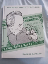 Folding Money Fooling Robert E Neale 1997