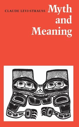 Myth and Meaning by Claude Lvi-Strauss - 9780802063489