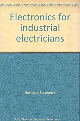 Electronics for Industrial Electricians Paperback Stephen L. Herm