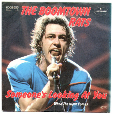 Boomtown Rats -Someone's looking at you / When the night comes / Single von 1979