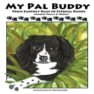 My Pal Buddy Dr Charles L. Tullis Hardcover Xulon Press