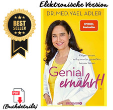 Genial ernährt!: Klüger essen, entspannter ...