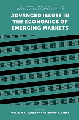 Advanced Issues in the Economics of Emerging Markets by William A. Barnett (Engl