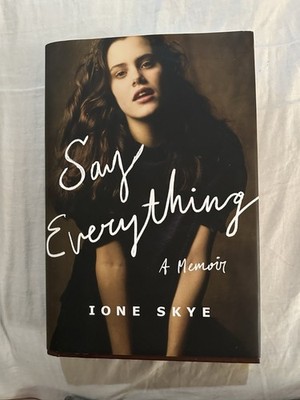 Say Everything: A Memoir - hardcover Skye, Ione