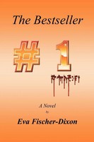 Eva Fischer-Dixon | The Bestseller | Taschenbuch | Englisch (2011) | Xlibris