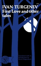 FIRST LOVE AND OTHER TALES (NORTON LIBRARY ()) By Ivan Turgenev & David VG