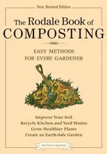 The Rodale Book of Composting : Easy Methods for Every Gardener P