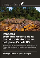 Impactos Socioambientales De La IntroduccióN Del Cultivo Del Pino - Canela Rs