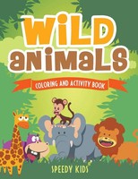 Speedy Kids | Wild Animals | Taschenbuch | Englisch (2017) | Speedy Kids