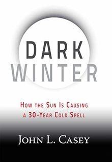 Dark Winter: How the Sun Is Causing a 30-Year Cold S... | Buch | Zustand wie neu
