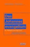 Das Johannesevangelium Im Religionsunterricht | Gerhard BüTtner (U. A.) | Buch