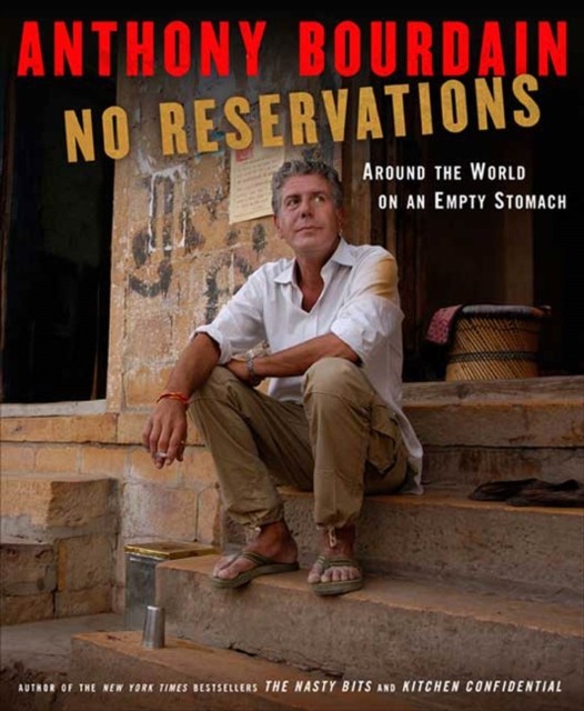 No Reservations by Anthony Bourdain (Hardback Book)