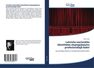 Latvie¿u nacion¿l¿s identit¿tes atspogu¿ojums profesion¿laj¿ te¿tr¿ Marta Ai¿e