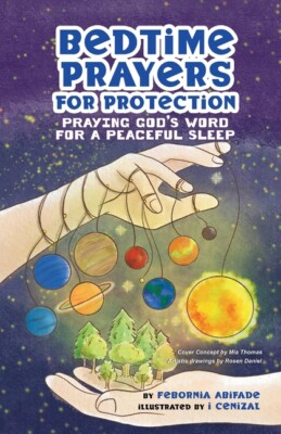 Bedtime Prayers For Protection: Praying God's Word For A Peaceful Sleep
