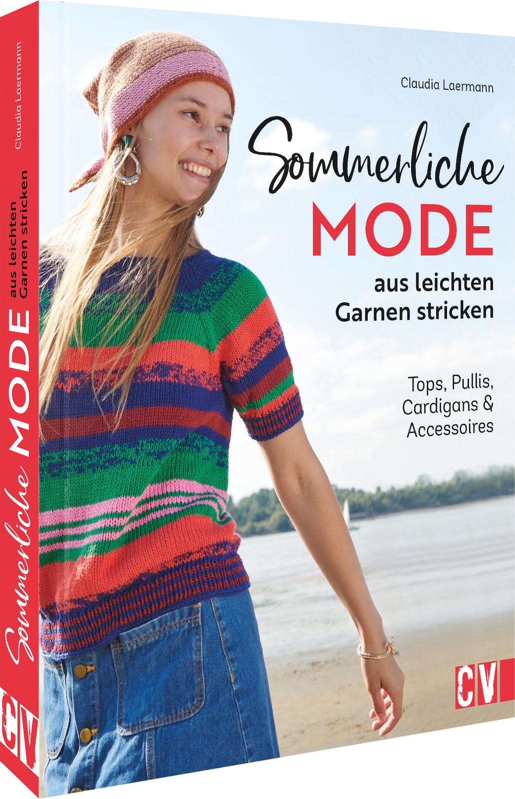 Claudia Laermann / Sommerliche Mode Aus Leichten Garnen Stricken