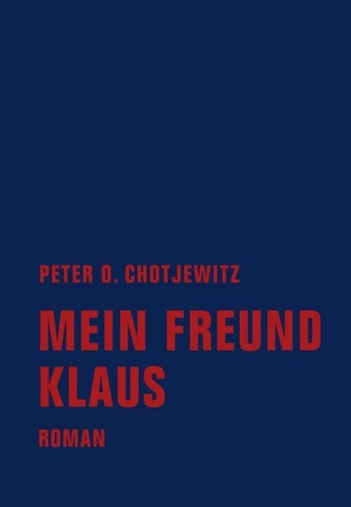 Thumbnail - Mein Freund Klaus | Roman | Peter O. Chotjewitz | Buch | Mit