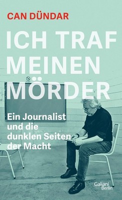 Ich traf meinen Mörder, Can Dündar