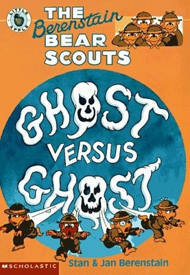 The Berenstain Bear Scouts Ghost Versus Ghost (Berenstain Bear S