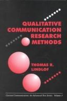 Qualitative Communication Research Methods Hardcover Thomas R. Li