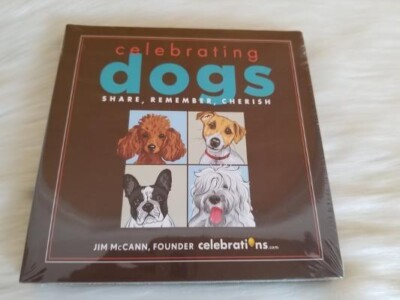 CELEBRATING DOGS SHARE REMEMBER CHERISH HARDCOVER GIFT BOOK JIM McCANN NEW