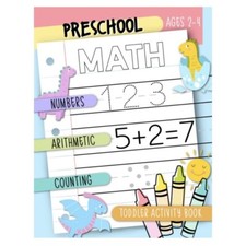 Preschool Math Counting Numbers Workbook Ages 2-4: Beginner Math Toddler