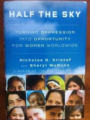 Half the Sky : Turning Oppression into Opportunity for Women Worldwide, Hardback