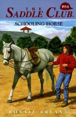 Schooling Horse (Saddle Club, Book 84) - Paperback By Bryant, Bonnie - GOOD