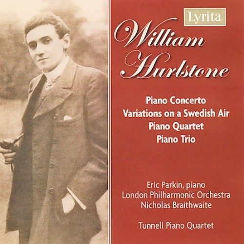 Hurlstone: Piano Concerto, Piano Trio, Piano Quartet, etc [CD]