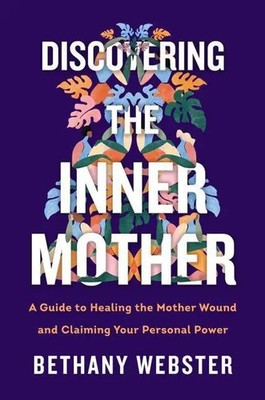 Discovering the Inner Mother | Bethany Webster | Buch | Hardcover | Gebunden