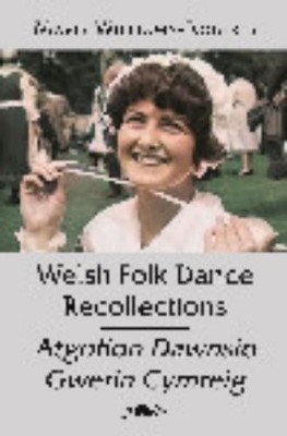 Mavis Williams- Welsh Folk Dance Recollections / Atgofion Dawnsio (Taschenbuch)