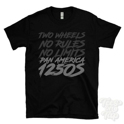 PAN AMERICA 1250S T-SHIRT - TWO WHEELS NO RULES NO LIMITS Motorrad Biker Geschenk