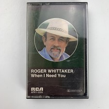 Roger Whittaker When I Need You Cassette 