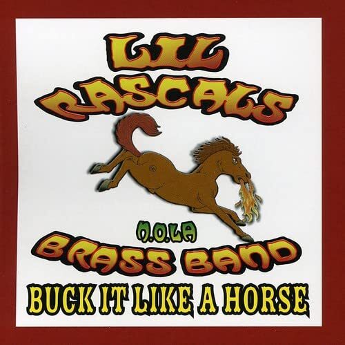 Lil' Rascals Brass Band Buck It Like a Horse (CD)