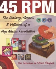 45 RPM: The History, Heroes and Villains of a Pop Music Revolution (Paperback or