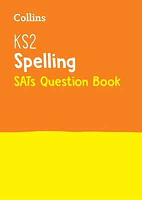 Collins KS2 SPELLING SATS QUESTION BOOK: For the 2023 Tests (Collins KS2 SATs Pr