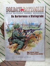 SOLDATI & BATTAGLIE SECONDA GUERRA MONDIALE 21 DA BARBAOSSA A STALINGRADO WW2