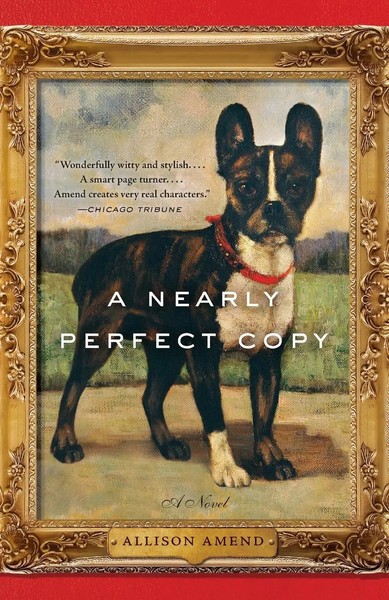A Nearly Perfect Copy A Novel Allison Amend Taschenbuch Englisch 2014-image