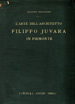 Die Kunst des Architekten Filippo Juvara im Piemont