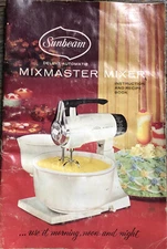 Vintage 1957 Sunbeam Deluxe Automatic Mixmaster Mixer Instruction Recipe Book