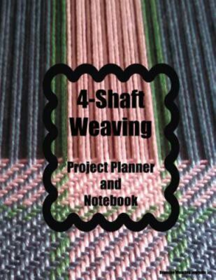 4-Shaft Weaving Project Planner and Notebook: Twill Cover - A Journal for 25 Han