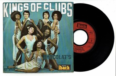 CHOCOLAT'S Vinyle 45 Runden 7'' THE KINGS OF CLUBS - IBACH 60017 TBE = NM