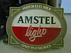 Vintage 1984 Beer Sign Amstel Light Imported Bier Only 95 Calories Beer 13”x10”
