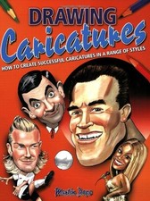 Drawing Caricatures: How to Create Successful Caricatures in a Range of