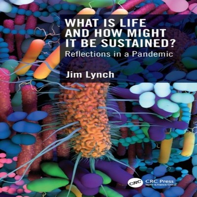 What Is Life and How Might It Be Sustained? Reflections in a Pand