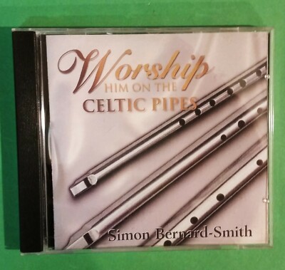 CD - Simon Bernard-Smith - Worship Him On The Celtic Pipes